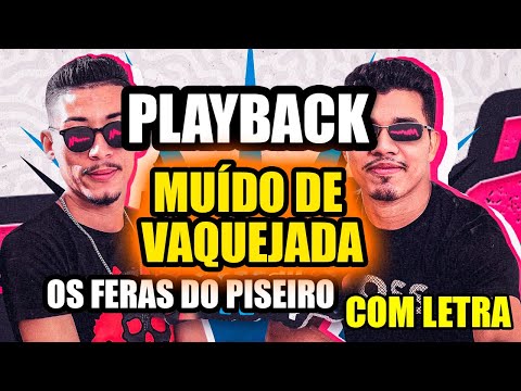 PLAYBACK MUÍDO DE VAQUEJADA - OS FERAS DO PISEIRO - KARAOKÊ OS FERAS DO PISEIRO