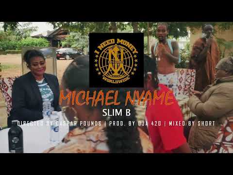 Slim B - MICHAEL NYAME (Official Music Video)