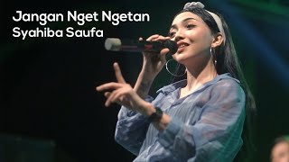 Download lagu Syahiba Saufa - Jangan Nget Ngetan ( Live Performance) mp3 Download lagu Syahiba Saufa - Jangan Nget Ngetan ( Live Performance) mp3