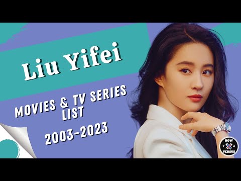 Liu Yifei | Movies and TV Series List (2003-2023)