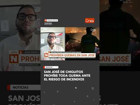 San José de Chiquitos prohíbe toda quema ante el riesgo de incendios