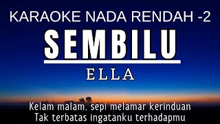 Download lagu ELLA - Sembilu (Karaoke Lower Key | Nada Rendah -2 Gm) mp3