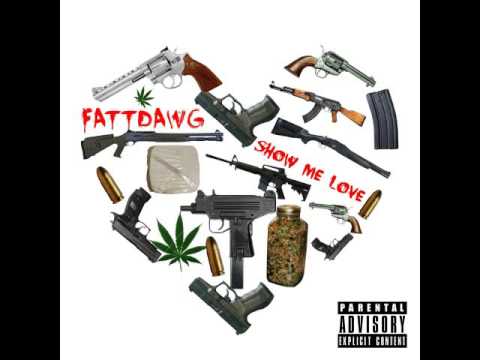 FattDawg - Show Me Love