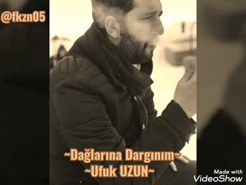 Ufuk UZUN-Dağlarına Dargınım (Aşkına Var mı Çare) söz&müzik:Ergün EFE