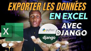Django & Excel : Créer Une Application Pour Exportez Les Données Facilement Dans un Fichier Excel