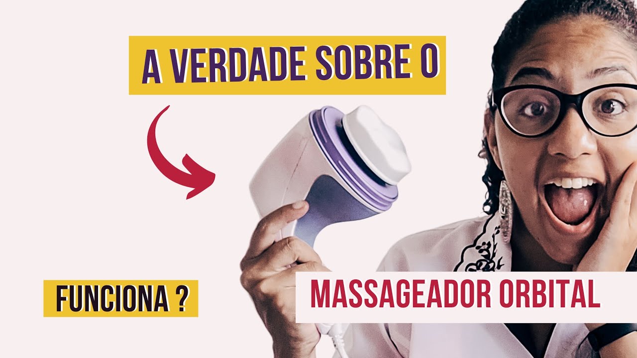 Watch Now A verdade sobre o massageador Orbital - A verdade sobre o massageador Orbital -