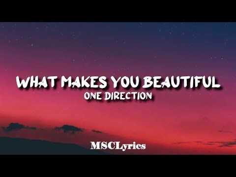 One Direction - What Makes You Beautiful(Lyrics)🎵