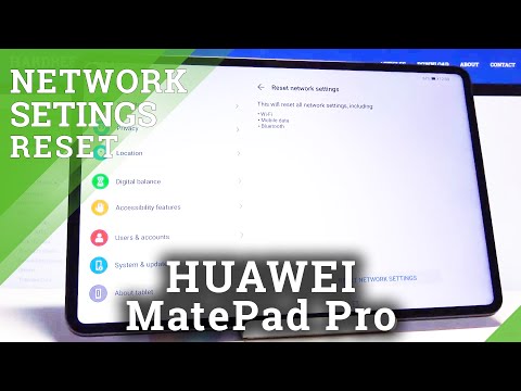 How to Reset Network Settings in HUAWEI MatePad Pro – Connection Settings