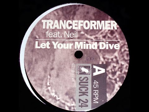 Tranceformer feat. Neil - Let Your Mind Dive (1 Radio Edit) [1994, Trance] [Rare!]