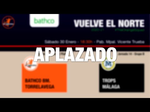 Bathco BM Torrelavega - Trops Málaga