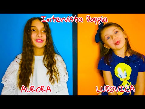 INTERVISTA DOPPIA Aurora e Ludovica 🎤🎬