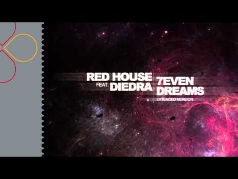 RED HOUSE feat. DIEDRA - 7EVEN DREAMS (Extended Version)