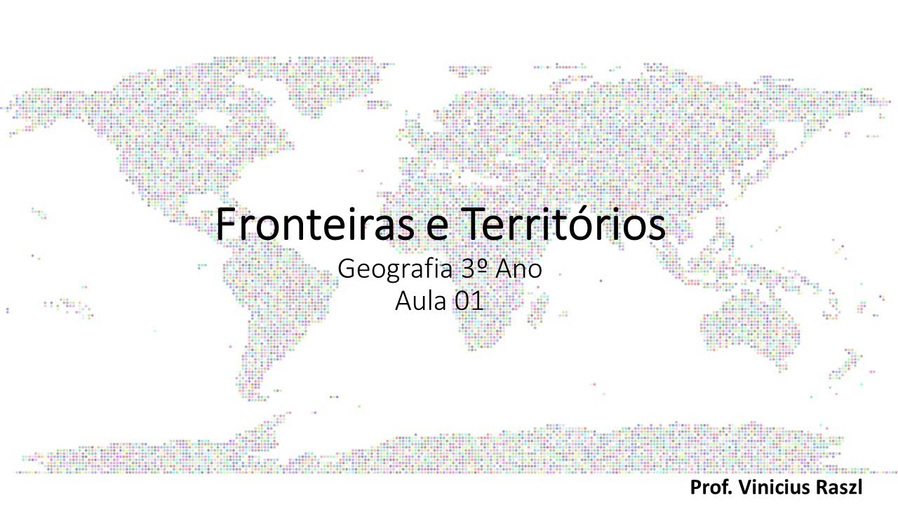 Aula 1   Fronteira e Território