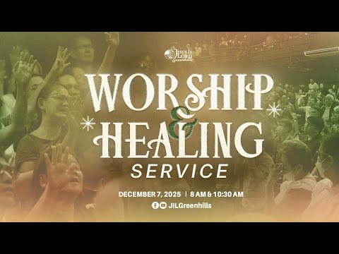 JIL Church Greenhills Worship and Healing Service (December 14, 2025)
