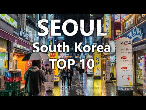 Top 10 Places To Visit and Experiences in Seoul, South Korea