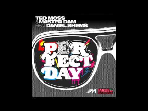 Teo Moss & Master Dam Feat Daniel Shems - Perfect Day (JP Candela From Ibiza To Paris Remix)