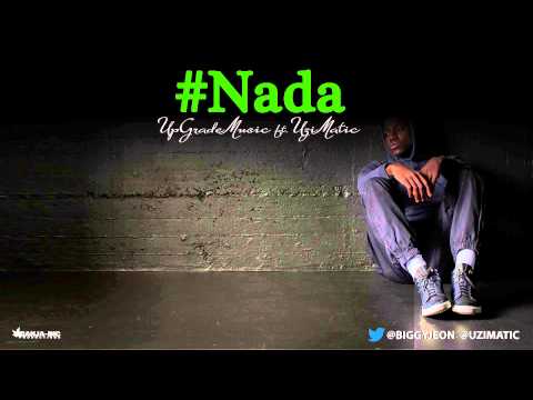 UpGradeMusic Feat UziMatic #NADA