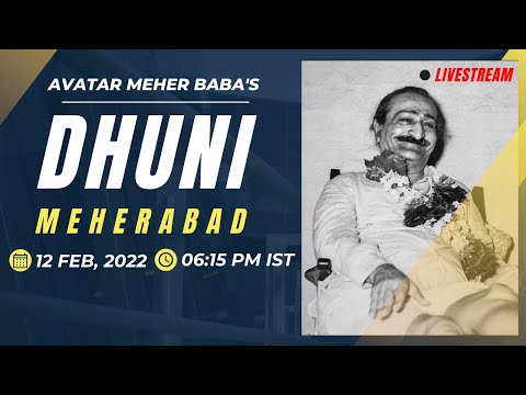 LIVE - Avatar Meher Baba's DHUNI | 12 Feb 2022 | 0615 PM IST | Meherabad