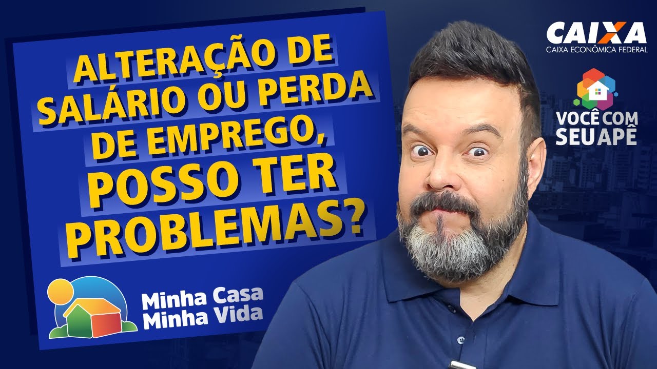 Alteração de Salário ou Perda de Emprego No Período Do Financiamento, Posso Ter Problemas?