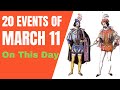 20 Events Of March 11th On This Day Events In History