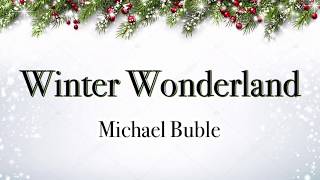 Winter Wonderland - Michael Buble (Lyrics - Christmas Song)