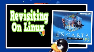I Put Encarta 99 on Linux… and It Actually Works (well kind of 😁)