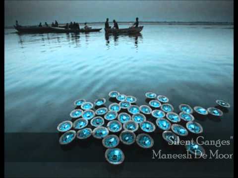 Silent Ganges - Maneesh De Moor