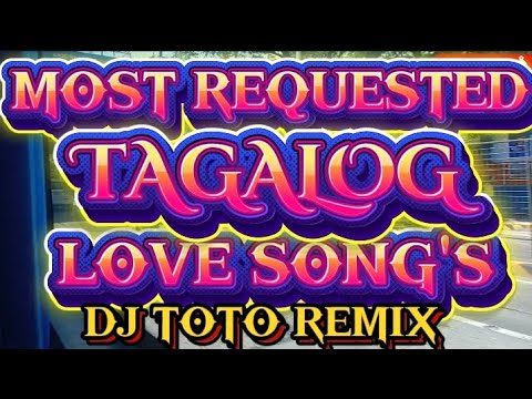 MOST REQUESTED LOVE SONG'S DJ TOTO REMIX 2025
