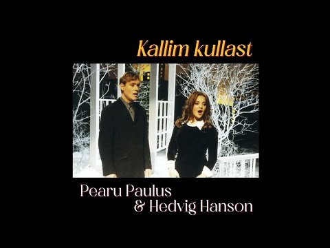 Pearu Paulus & Hedvig Hanson - Kallim kullast | Studio version
