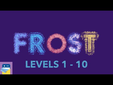 FROST: Levels 1 2 3 4 5 6 7 8 9 10 Walkthrough Solutions & iOS Gameplay (by kunabi brother GmbH) - YouTube