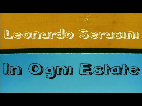 Leonardo Serasini - In Ogni Estate (Lyric Video)
