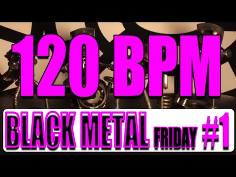 120 BPM - Black Metal Friday #1 - 4/4 Drum Track - Metronome - Drum Beat