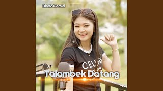 Download lagu TALAMBEK DATANG mp3