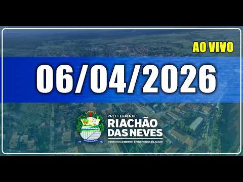 Sessão Plenária da Câmara Municipal de Riachão das Neves 06/04/2026