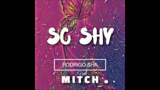 Rodrigo Sha feat MITCH - So Shy (Original Mix) - teaser