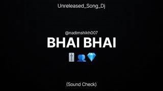 Download lagu 🥵Bhai Bhai ! Sound Check ! Song Dj Trick !@nadimshikh007 mp3