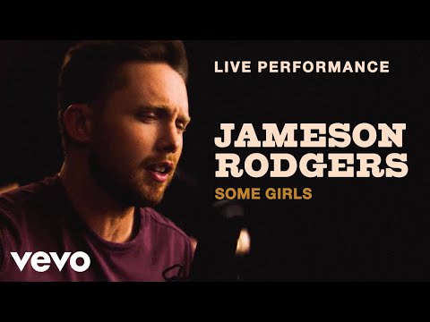 Jameson Rodgers - Some Girls (Live Performance) | Vevo