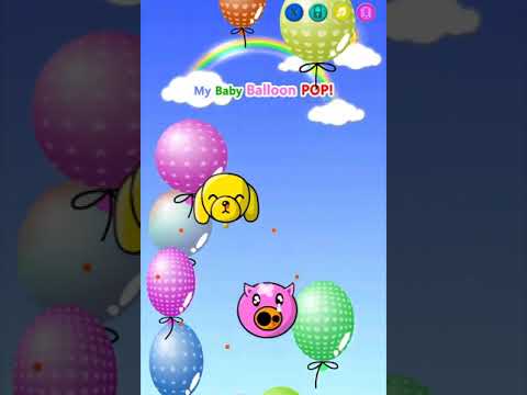 My baby Game (Balloon POP!) Video