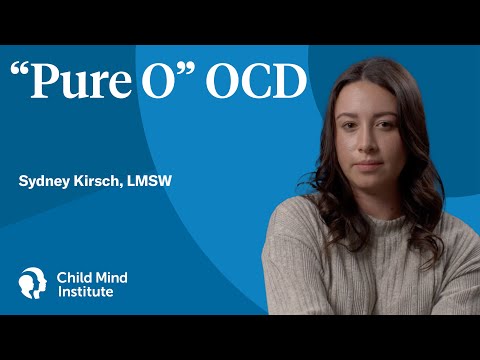 Pure O OCD | Child Mind Institute