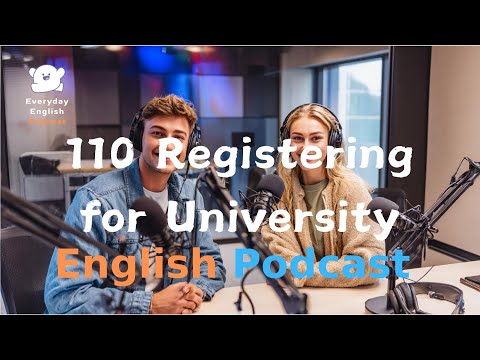 Registering | English Conversation |  Learning English With Podcast | Episode 110