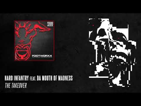 Hard Infantry feat. Da Mouth of Madness - The Takeover
