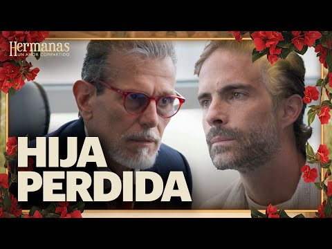 Alonso descubre que tiene una hija | Hermanas: Un amor compartido 4/4 | Capítulo 5