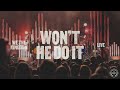 We The Kingdom Won T He Do It Official Live Audio