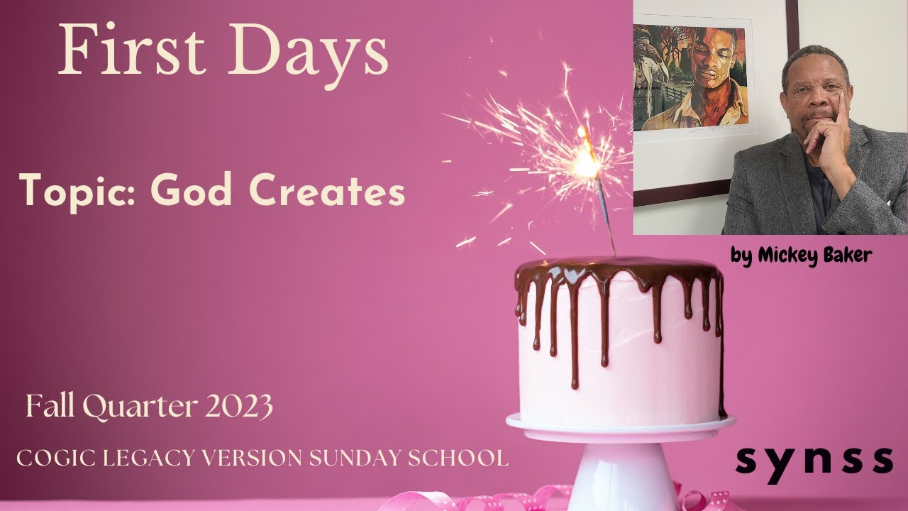 God Creates (COGIC Legacy Version Sunday School)