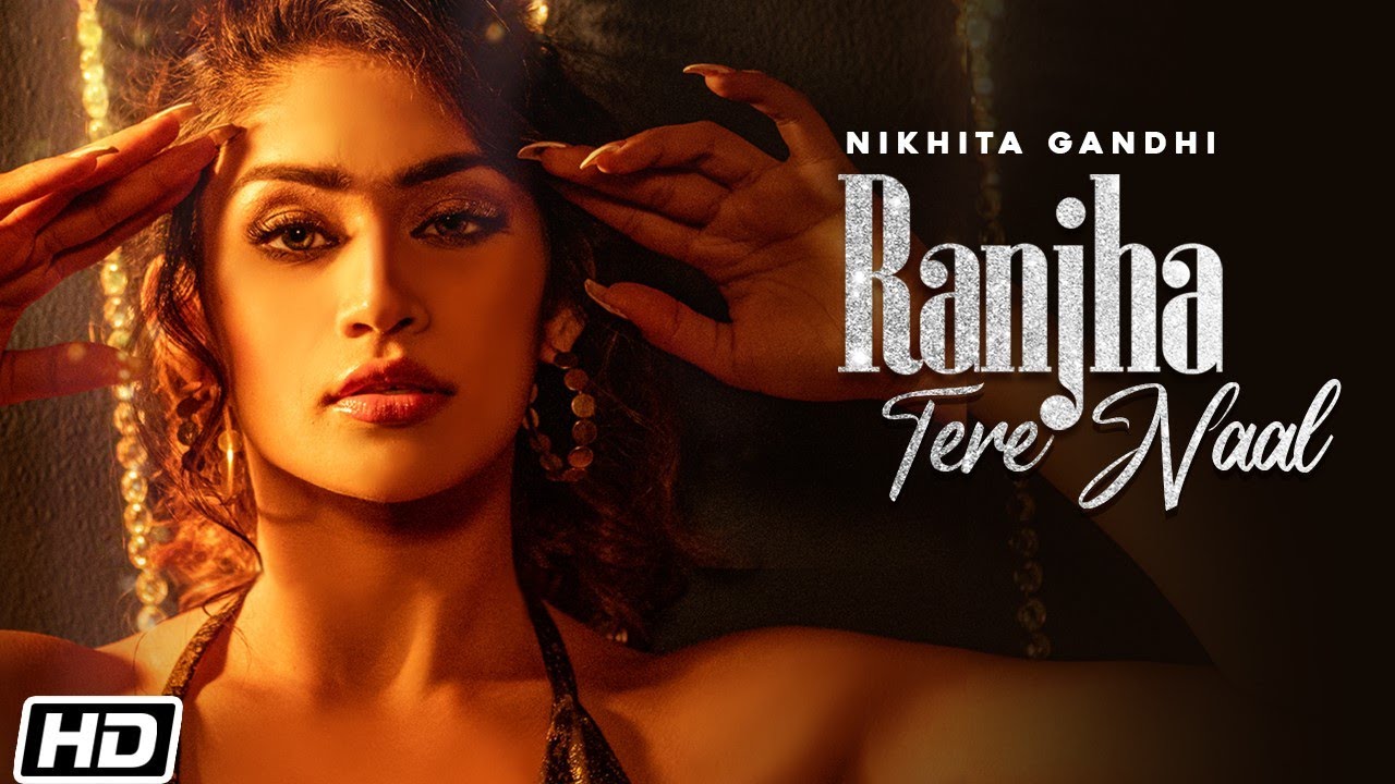 Ranjha Tere Naal Lyrics | Nikhita Gandhi