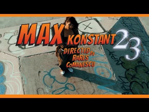 Max Konstant - 23 | Videoclip Oficial
