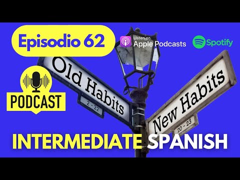 ¿Cómo crear hábitos? | Efficient training of Spoken Spanish listening | Intermediate Level