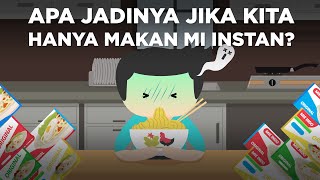 Download lagu Apa Jadinya Jika Kita Cuma Makan Mi Instan? mp3 Download lagu Apa Jadinya Jika Kita Cuma Makan Mi Instan? mp3