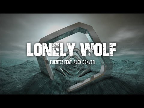 Fuentez feat. Alex Denver - Lonely wolf