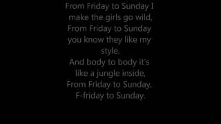 Friday to Sunday-Justice Crew lyrics